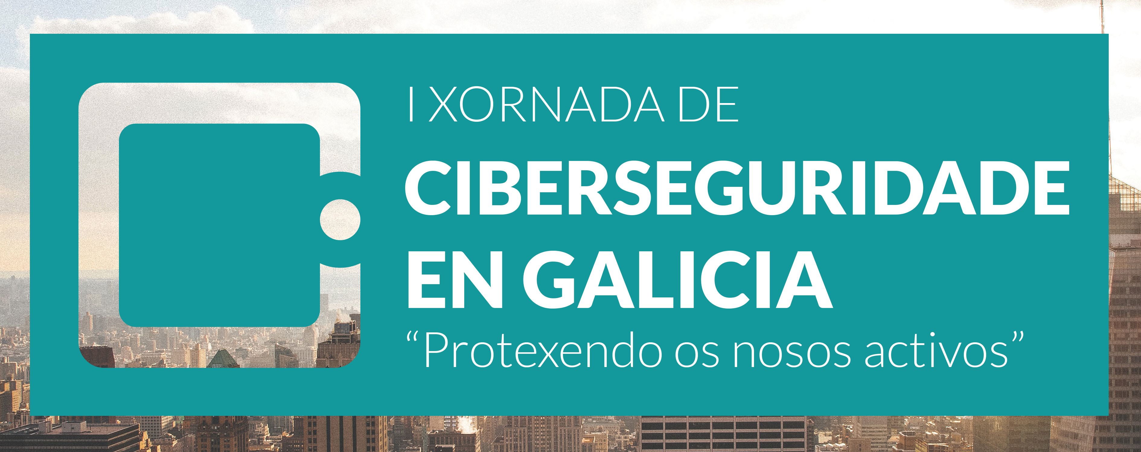 Celebramos la ‘I Xornada de Ciberseguridade en Galicia’